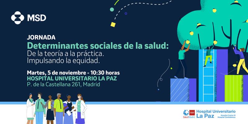 Jornada 'Determinantes sociales de la salud', organizada por MSD y el Hospital La Paz