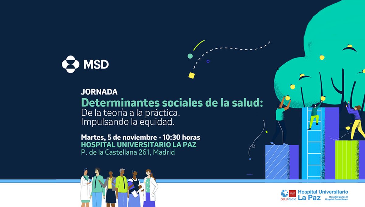 Jornada 'Determinantes sociales de la salud', organizada por MSD y el Hospital La Paz de Madrid